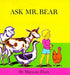 Ask Mr. Bear by Marjorie Flack