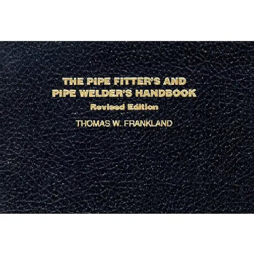 The Pipe Fitter's and Pipe Welder's Handbook by McGraw-Hill Education