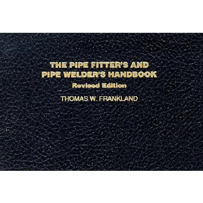 The Pipe Fitter's and Pipe Welder's Handbook by McGraw-Hill Education