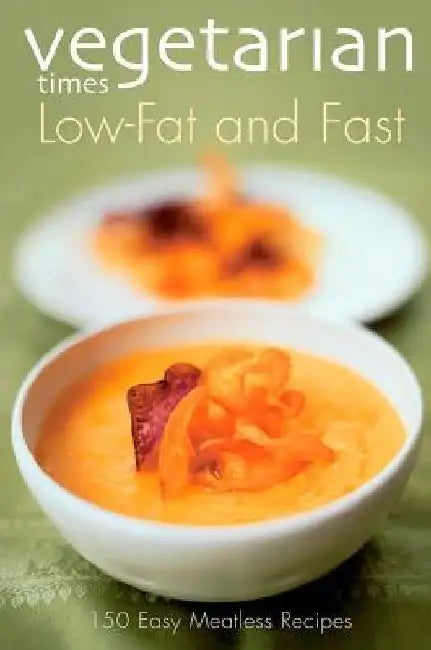 Vegetarian Times Low-Fat & Fast by Editors Of Vegetarian Times Magazine
