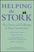 Helping the Stork: The Choices and Challenges of Donor Insemination by Carol Frost Vercollone