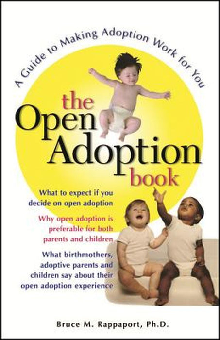 The Open Adoption Book: A Guide to Adoption Without Tears by Bruce M. Rappaport