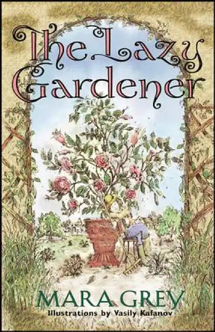 The Lazy Gardener by Mara Grey