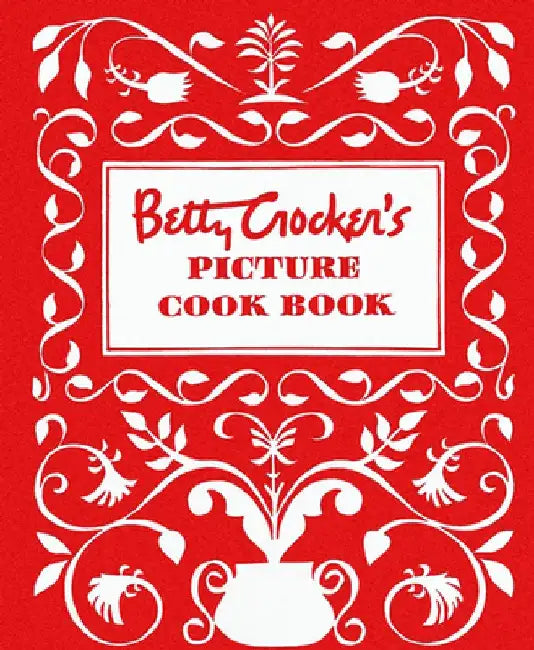 Betty Crocker's Picture Cook Book by Betty Crocker