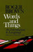 Words and Things by Roger Brown
