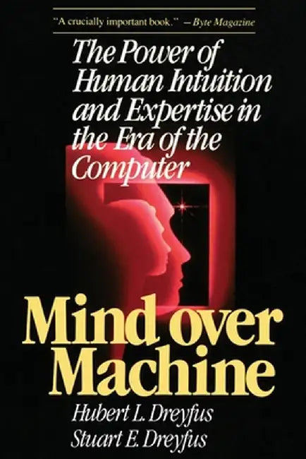 Mind Over Machine by Hubert Dreyfus