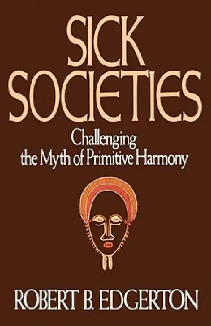 Sick Societies by Robert B. Edgerton