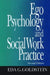 Ego Psychology and Social Work Practice: 2nd Edition by Eda Goldstein
