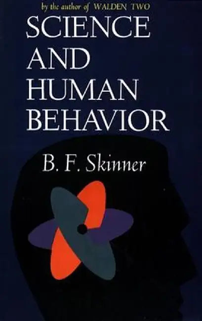Science and Human Behavior by B. F. Skinner