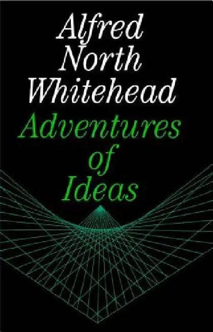 Adventures of Ideas by Alfred North Whitehead
