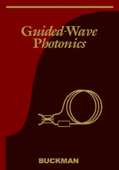 Guided-Wave Photonics by A. Bruce Buckman