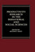 Productivity Research in the Behavioral and Social Sciences by Arthur P. Brief