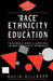 Race, Ethnicity and Education: Teaching and Learning in Multi-Ethnic Schools by David Gillborn