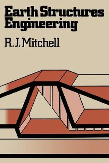 Earth Structures Engineering by R. Mitchell