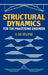 Structural Dynamics for the Practising Engineer by H. M. Irvine