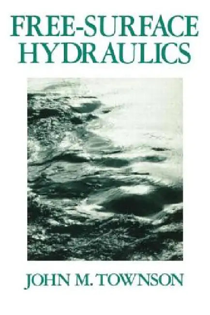 Free-Surface Hydraulics by J. M. Townson