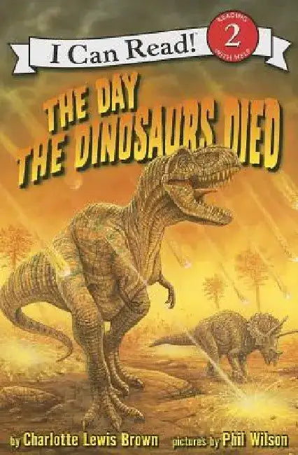 The Day the Dinosaurs Died by Charlotte Lewis Brown
