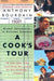 A Cook's Tour: Global Adventures in Extreme Cuisines by Anthony Bourdain