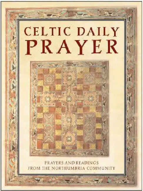 Celtic Daily Prayer: Prayers and Readings from the Northumbria Community by Northumbria Communit