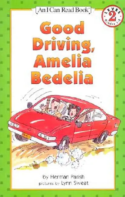Good Driving, Amelia Bedelia by Herman Parish