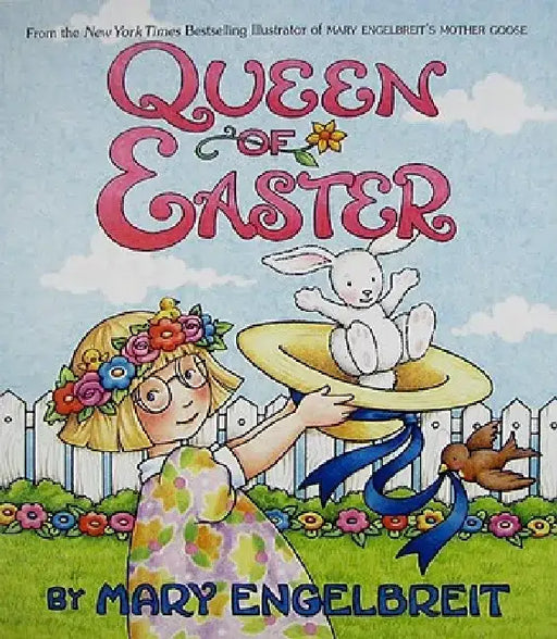 Queen of Easter: An Easter and Springtime Book for Kids by Mary Engelbreit