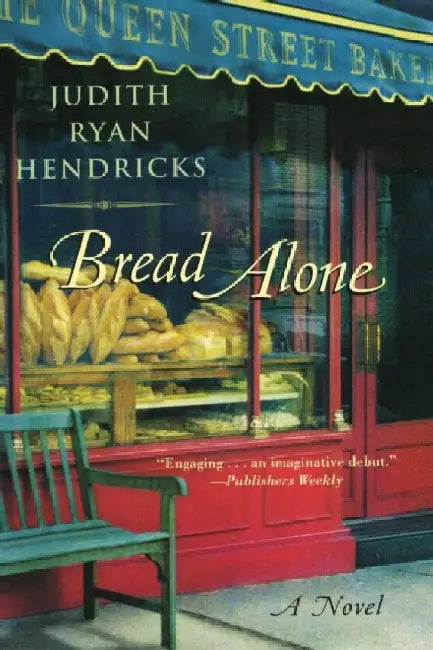Bread Alone by Judith R. Hendricks
