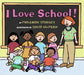 I Love School! by Philemon Sturges