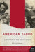 American Taboo: A Murder in the Peace Corps by Philip Weiss