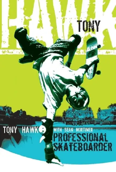 Tony Hawk: Professional Skateboarder by Tony Hawk