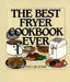 The Best Fryer Cookbook Ever by Phyllis Kohn