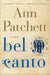 Bel Canto by Ann Patchett