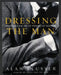 Dressing the Man: Mastering the Art of Permanent Fashion by Alan Flusser