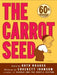 The Carrot Seed by Ruth Krauss, Crockett Johnson