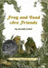 Frog and Toad Are Friends: A Caldecott Honor Award Winner from the Classic Animal Friendship and Adventure Series, Great for Growing Reading Skills an by Arnold Lobel