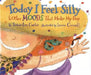 Today I Feel Silly & Other Moods That Make My Day by Jamie Lee Curtis