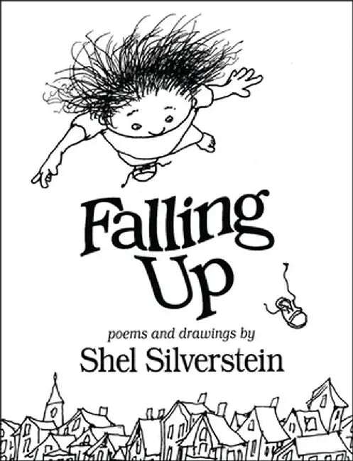 Falling Up by Shel Silverstein