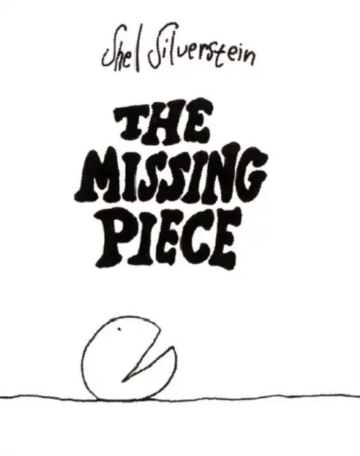 The Missing Piece by Shel Silverstein, Shel Silverstein