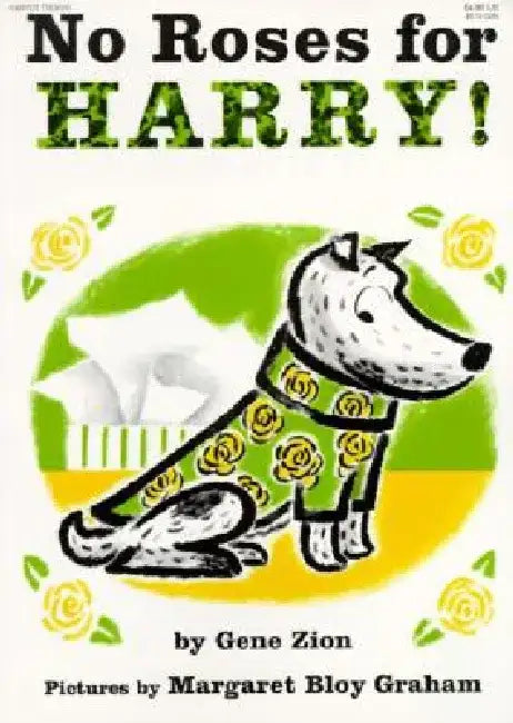 No Roses for Harry! by Gene Zion