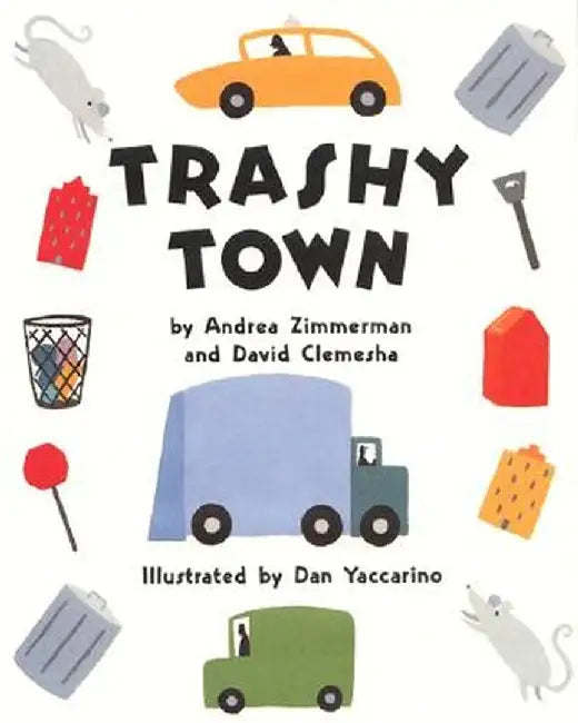 Trashy Town by Andrea Zimmerman