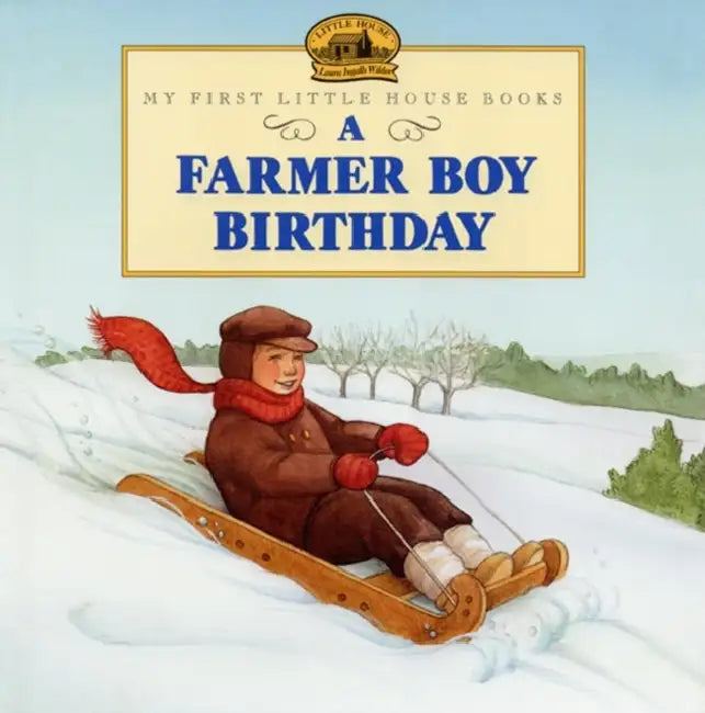 A Farmer Boy Birthday by Laura Ingalls Wilder, Jody Wheeler