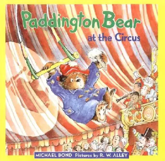 Paddington Bear at the Circus by Michael Bond