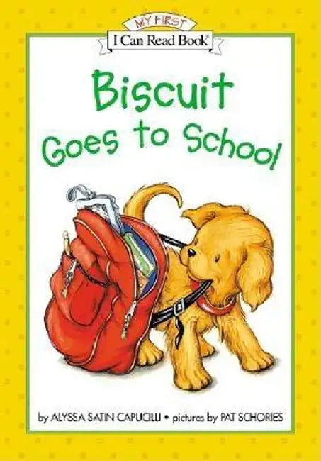 Biscuit Goes to School by Alyssa Satin Capucilli