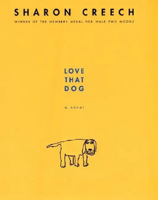 Love That Dog by Sharon Creech
