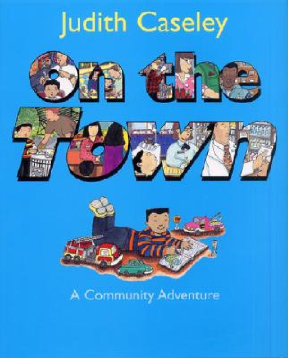 On the Town: A Community Adventure by Judith Caseley