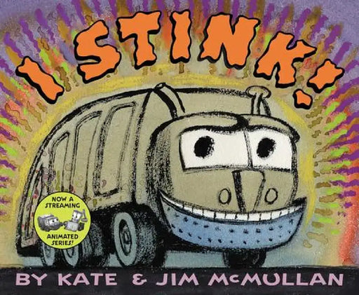 I Stink! by Kate McMullan