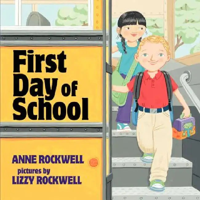First Day of School by Anne Rockwell
