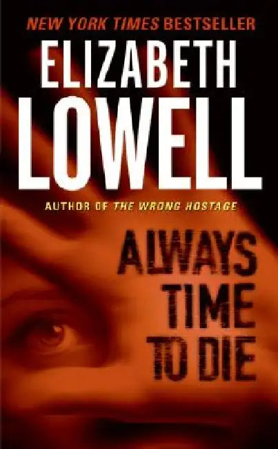 Always Time to Die by Elizabeth Lowell