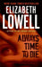 Always Time to Die by Elizabeth Lowell