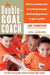 The Double-Goal Coach: Positive Coaching Tools for Honoring the Game and Developing Winners in Sports and Life by Jim Thompson