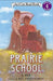 Prairie School by Avi